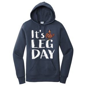 Turkey Day Great Gift Its Leg Day Funny Thanksgiving Gift Women's Pullover Hoodie