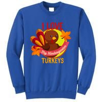 Turkey Day Gift I Love My Kindergarten Turkeys Gift Sweatshirt