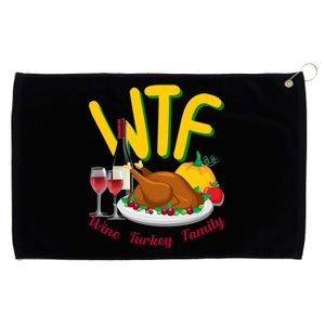 Turkey Day Gift Wtf Wine Turkey Family Thanksgiving Day Great Gift Grommeted Golf Towel