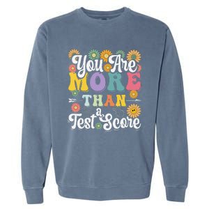 Test Day Groovy Teacher You Are More Than A Test Score Garment-Dyed Sweatshirt