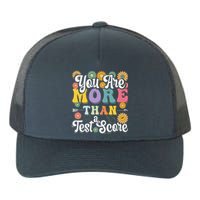 Test Day Groovy Teacher You Are More Than A Test Score Yupoong Adult 5-Panel Trucker Hat