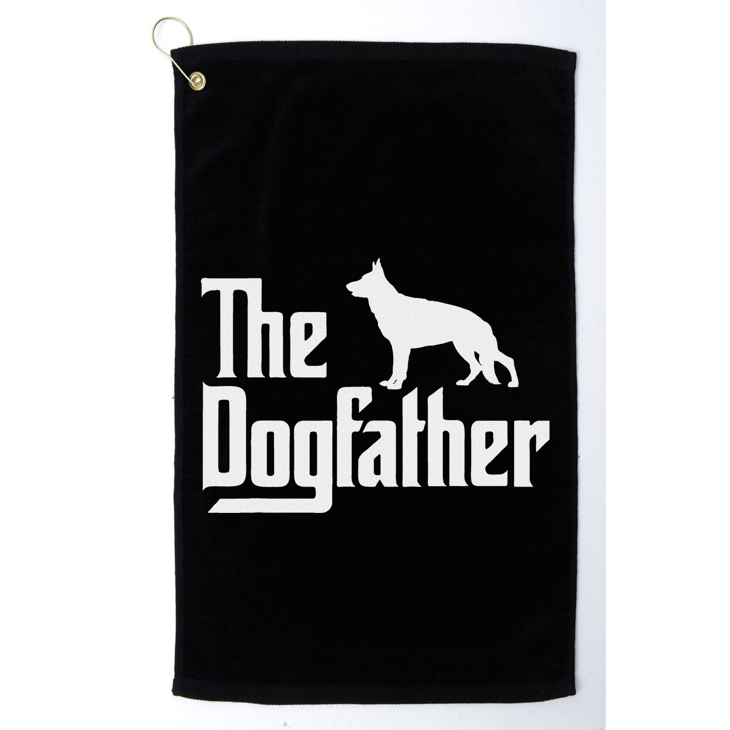The Dogfather German Shepherd Dog Dad Best Dog Daddy Ever Golf Towel