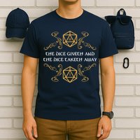 The Dice Giveth And Taketh Dungeons And Dragons Inspired T-Shirt