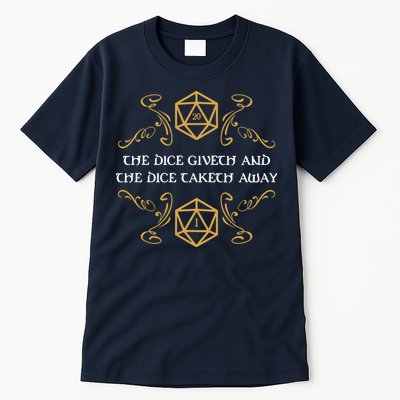 The Dice Giveth And Taketh Dungeons And Dragons Inspired Tall T-Shirt