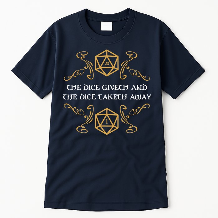 The Dice Giveth And Taketh Dungeons And Dragons Inspired Tall T-Shirt