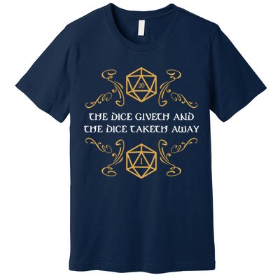 The Dice Giveth And Taketh Dungeons And Dragons Inspired Premium T-Shirt