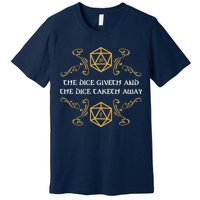 The Dice Giveth And Taketh Dungeons And Dragons Inspired Premium T-Shirt