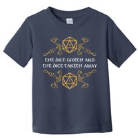 The Dice Giveth And Taketh Dungeons And Dragons Inspired Toddler T-Shirt