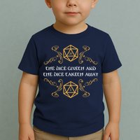 The Dice Giveth And Taketh Dungeons And Dragons Inspired Toddler T-Shirt