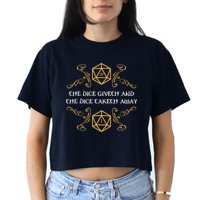 The Dice Giveth And Taketh Dungeons And Dragons Inspired Crop Top