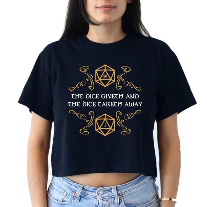 The Dice Giveth And Taketh Dungeons And Dragons Inspired Crop Top