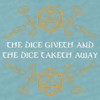 The Dice Giveth And Taketh Dungeons And Dragons Inspired Sueded Cloud Jersey T-Shirt