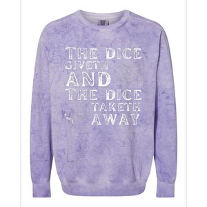 The Dice Giveth And The Dice Taketh Away Colorblast Crewneck Sweatshirt