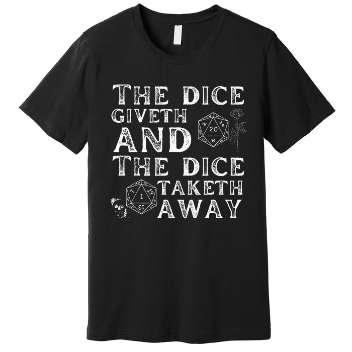 The Dice Giveth And The Dice Taketh Away Premium T-Shirt