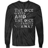 The Dice Giveth And The Dice Taketh Away Tie-Dye Long Sleeve Shirt