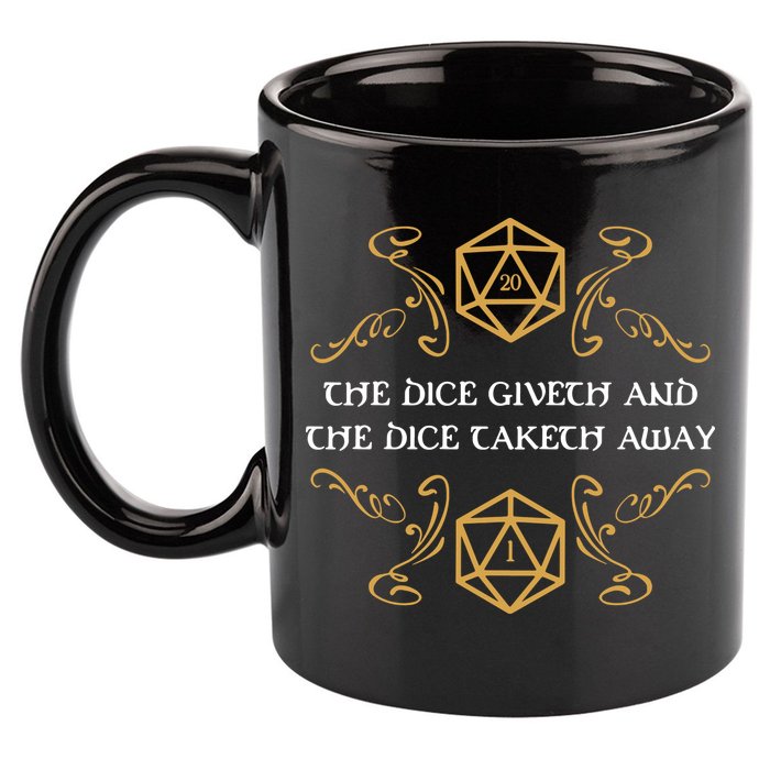 The Dice Giveth And Taketh Dungeons And Dragons Inspired 11oz C Handle Ceramic Mug