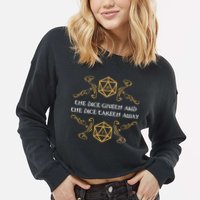 The Dice Giveth And Taketh Dungeons And Dragons Inspired Cropped Pullover Crew