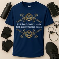 The Dice Giveth And Taketh Dungeons And Dragons Inspired Performance Shirt