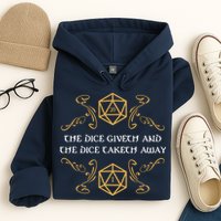 The Dice Giveth And Taketh Dungeons And Dragons Inspired Hoodie
