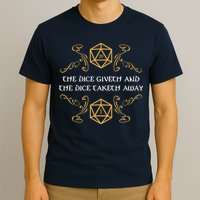 The Dice Giveth And Taketh Dungeons And Dragons Inspired T-Shirt