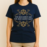 The Dice Giveth And Taketh Dungeons And Dragons Inspired T-Shirt