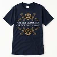 The Dice Giveth And Taketh Dungeons And Dragons Inspired Tall T-Shirt