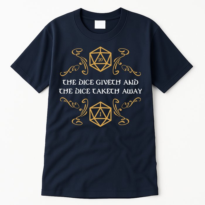 The Dice Giveth And Taketh Dungeons And Dragons Inspired Tall T-Shirt