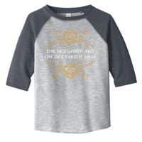 The Dice Giveth And Taketh Dungeons And Dragons Inspired Toddler Fine Jersey T-Shirt