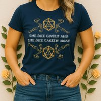 The Dice Giveth And Taketh Dungeons And Dragons Inspired Womens T-Shirt