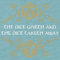 The Dice Giveth And Taketh Dungeons And Dragons Inspired Sueded Cloud Jersey T-Shirt