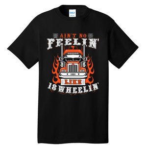 Truck Driver Gift Semi Big Rig Trucking Trailer Truck Tall T-Shirt