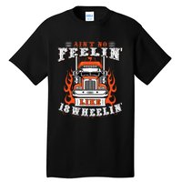 Truck Driver Gift Semi Big Rig Trucking Trailer Truck Tall T-Shirt