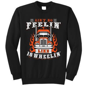 Truck Driver Gift Semi Big Rig Trucking Trailer Truck Tall Sweatshirt