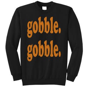 Thanksgiving Day Gobble Gobble Turkey Trot Funny Gift Sweatshirt