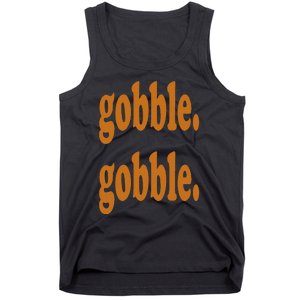 Thanksgiving Day Gobble Gobble Turkey Trot Funny Gift Tank Top