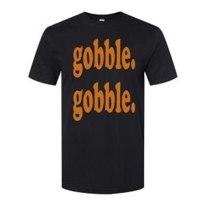 Thanksgiving Day Gobble Gobble Turkey Trot Funny Gift Softstyle CVC T-Shirt