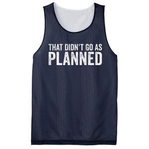 That Didn’T Go As Plannedfunny Humor Dad Jokes Mesh Reversible Basketball Jersey Tank