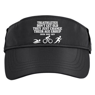Triathletes Don't Get Old Swim Bike Run Funny Triathlon Cute Gift Adult Drive Performance Visor