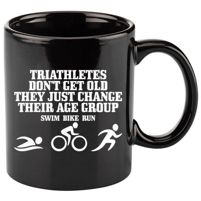 Triathletes Don't Get Old Swim Bike Run Funny Triathlon Cute Gift 11oz C Handle Ceramic Mug