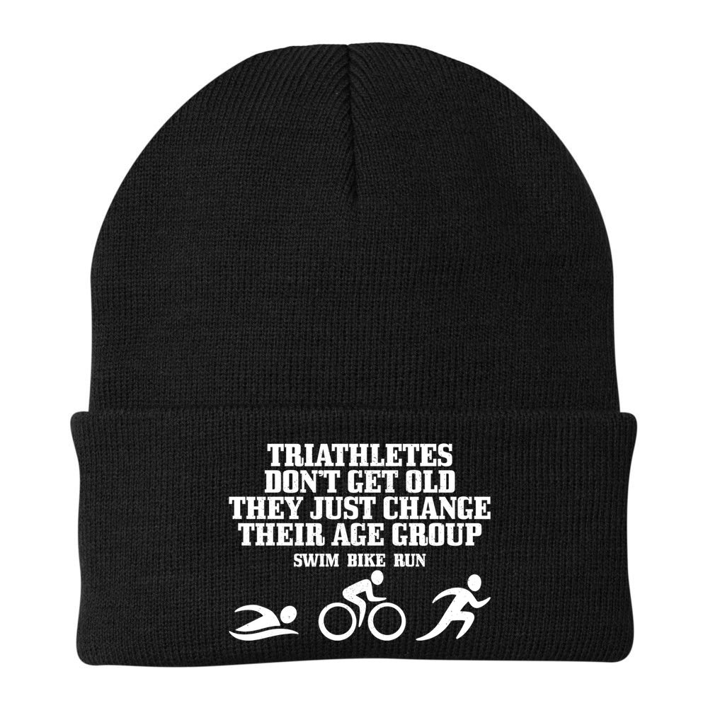 Triathletes Don't Get Old Swim Bike Run Funny Triathlon Cute Gift Beanie