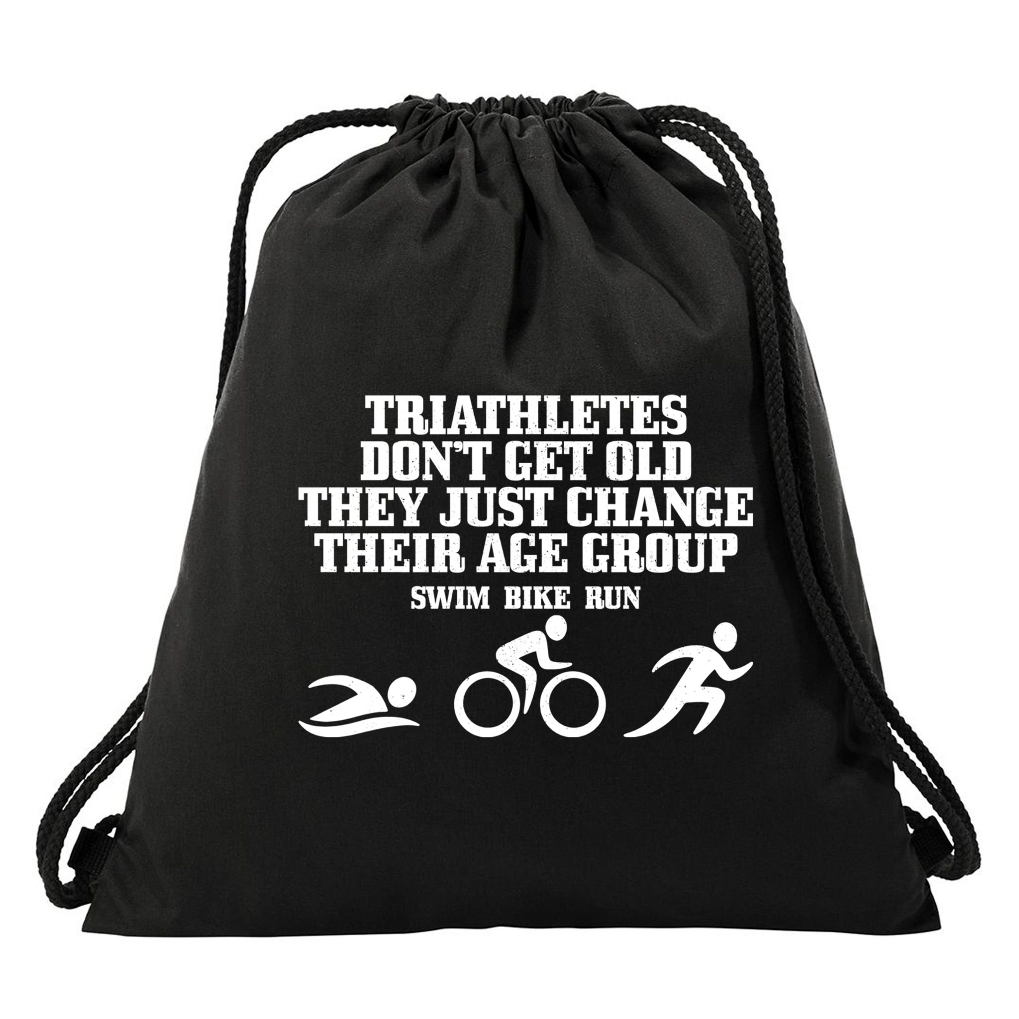 Triathletes Don't Get Old Swim Bike Run Funny Triathlon Cute Gift Drawstring Bag