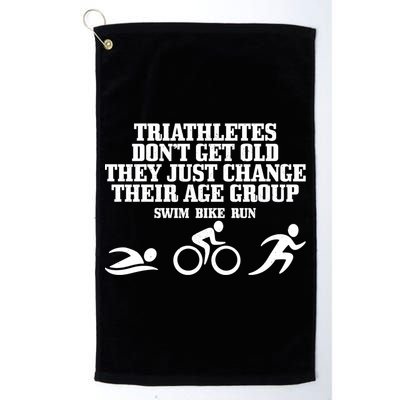 Triathletes Don't Get Old Swim Bike Run Funny Triathlon Cute Gift Golf Towel