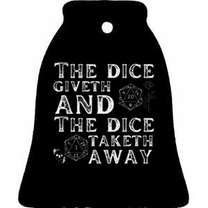 The Dice Giveth And The Dice Taketh Away Ceramic Bell Ornament