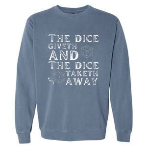 The Dice Giveth And The Dice Taketh Away Garment-Dyed Sweatshirt