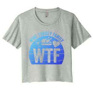 Turkey Day Gift Wtf Wine Turkey Family Thanksgiving Day Funny Gift Women's Crop Top Tee