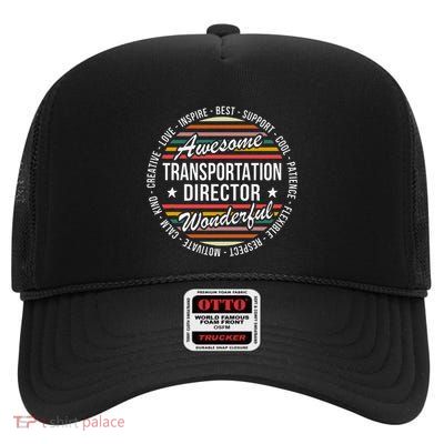 Transportation Director Gifts Appreciation Inspire High Crown Mesh Back Trucker Hat