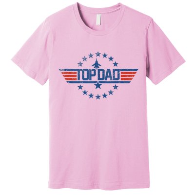 Top Dad Gift For Dad For Fathers Day Funny Top Gun Premium T-Shirt