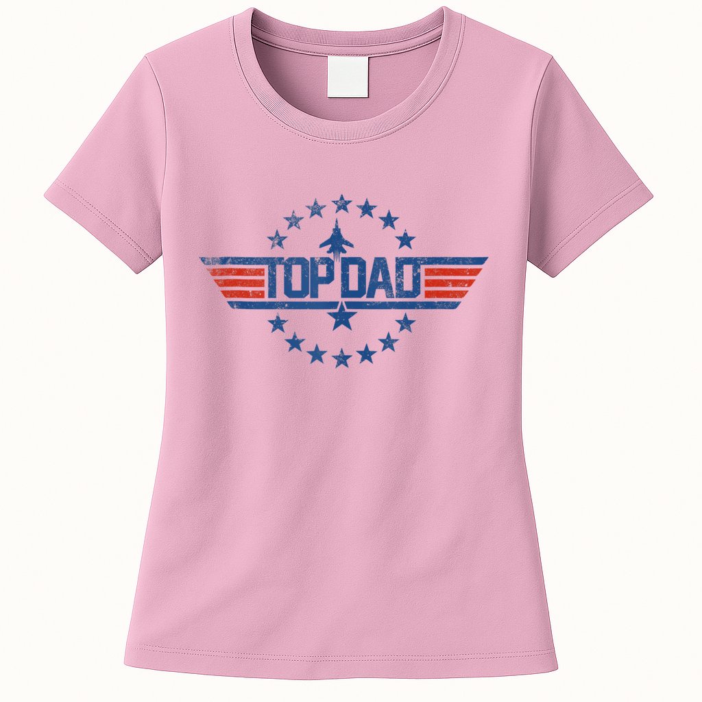 Top Dad Gift For Dad For Fathers Day Funny Top Gun Womens T-Shirt