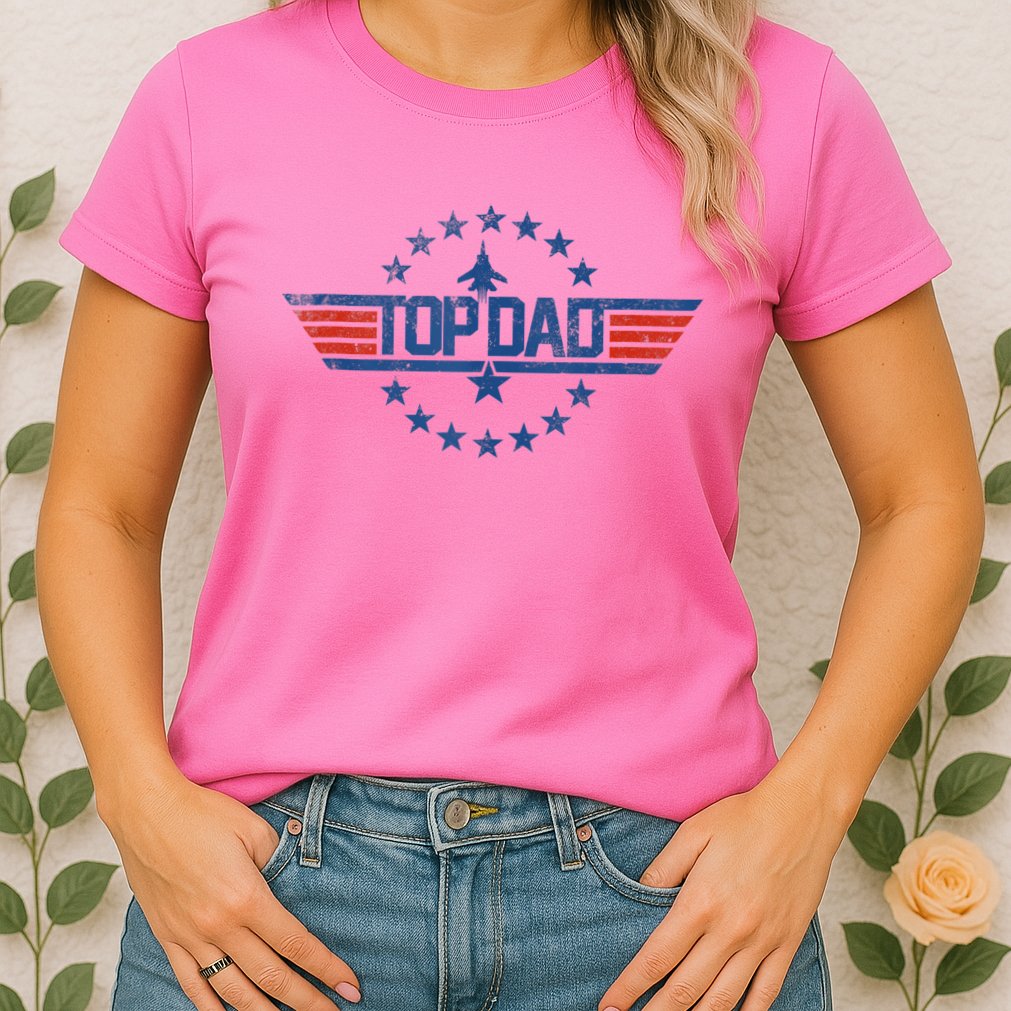 Top Dad Gift For Dad For Fathers Day Funny Top Gun Womens T-Shirt