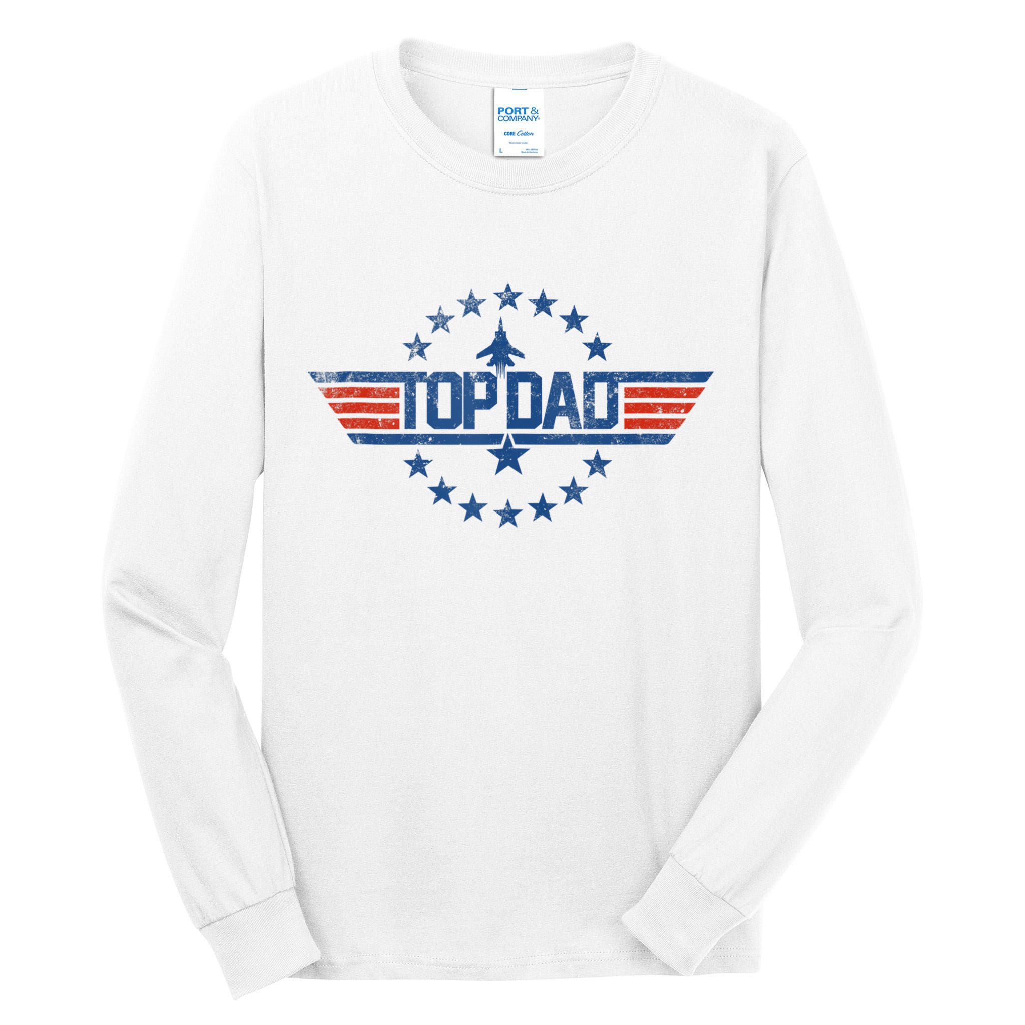 Top Dad Gift For Dad For Fathers Day Funny Top Gun Tall Long Sleeve T-Shirt